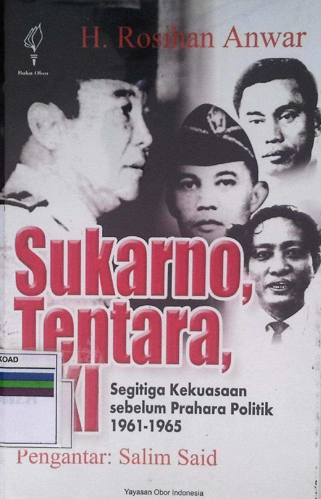 Sukarno-Tentara-Pki Segitiga Kekuasaan Sebelum Prahara Politik 1961-1965